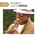 Charlie Wilson - Playlist: The Very Best Of Charlie Wilson - Amazon.com ...