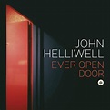 Ever Open Door: John Helliwell, John Helliwell: Amazon.fr: Musique