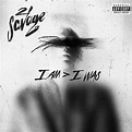 I AM > I WAS album cover inverted : r/21savage
