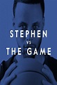 Stephen vs The Game: All Episodes - Trakt
