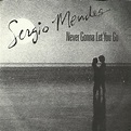 Sergio Mendes* - Never Gonna Let You Go (1983, Single, Vinyl) | Discogs