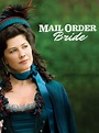 Watch Mail Order Bride | Prime Video