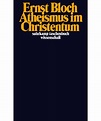 Atheismus im Christentum Buch von Ernst Bloch versandkostenfrei bestellen