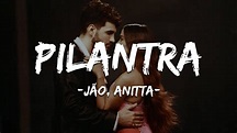 Jão, Anitta - Pilantra (Letra/Lyrics) - YouTube