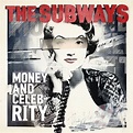 Money and Celebrity (180g Viny : The Subways: Amazon.es: CDs y vinilos}