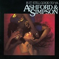 Ashford & Simpson - Is It Still Good To Ya | iHeart