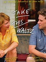 Take This Waltz - Movie Reviews