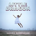 Little Dragon – Nabuma Rubberband – HHV Mag