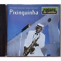 CD Pixinguinha - Série: Raízes Do Samba