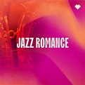 Jazz Romance on TIDAL