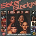SISTER SLEDGE Thinking Of You: The ATCO/Cotillion/Atlantic Recordings ...