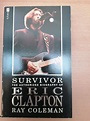 Survivor Eric Clapton A, Coleman Ray | 9780708830802 | Boeken | bol