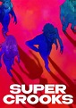 Super Crooks - Ver la serie online completas en español