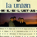 La Enciclopedia del Rock en tu Idioma: LA UNION - MIL SILUETAS (ESPAÑA)