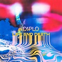 Diplo (Life and Death Remixes) [Extended] | Diplo