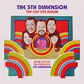 The 5th Dimension - The July 5th Album - More Hits By The Fabulous 5th ...