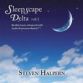 Steven Halpern : Sleepscape Delta, Vol 1 CD (2011) - Inner Peace Music ...