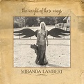 Miranda Lambert - The Weight of These Wings - TheCountryScene.com