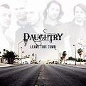 Album Leave This Town, Daughtry | Qobuz: download and streaming in high ...