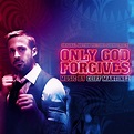 ‎Only God Forgives (Original Motion Picture Soundtrack) [Deluxe Version ...