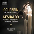 Couperin: Leçons de Ténèbres / Gesualdo: Tenebrae Responsories For ...