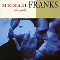 Blue Pacific | Álbum de Michael Franks - LETRAS.MUS.BR