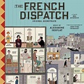 ‘The French Dispatch’ Soundtrack Album Details | Film Music Reporter