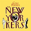 The New Yorkers - The 1930's Cole Porter Musical (New York City Center ...