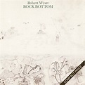 Robert Wyatt – Rock Bottom (1989, CD) - Discogs