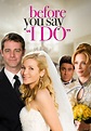 Watch Before You Say I Do (2009) - Free Movies | Tubi