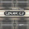 Forever Now - Album by Level 42 | Spotify