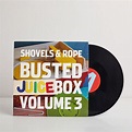 Busted Jukebox Vol. 3 | Shovels & Rope