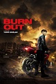 Burn Out (2018) | The Poster Database (TPDb)