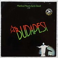 Budapest (live) de Manfred Mann'S Earth Band, 33T chez mathieuc11 - Ref ...