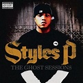 Styles P - The Ghost Sessions Lyrics and Tracklist | Genius