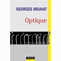 Optique - 6ème édition - broché - Georges Bruhat - Achat Livre | fnac