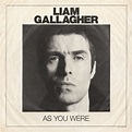 Liam Gallagher – As You Were (Album Review) – Wall Of Sound