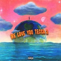We Love You Tecca 2, Lil Tecca - Qobuz