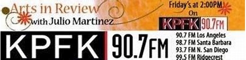 Arts in Review with Julio Martinez - KPFK 90.7 FM
