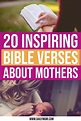 20 Inspiring Bible Verses About Mothers - Baby Healthy Parenting