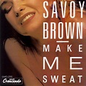 Savoy Brown – Make Me Sweat (1988, CD) - Discogs