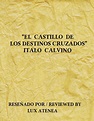 ITALO CALVINO “EL CASTILLO DE LOS DESTINOS CRUZADOS” (Reseña #1319 ...