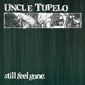 Uncle Tupelo Released "Still Feel Gone" 30 Years Ago Today - Magnet ...