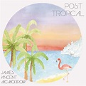 Disco: "Post Tropical", James Vincent McMorrow - Música Instantânea