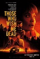 Those Who Wish Me Dead (2021) - IMDb