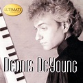 Ultimate Collection: Dennis DeYoung by Dennis DeYoung on Beatsource