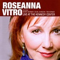 Live At The Kennedy Center - Album by Roseanna Vitro | Spotify