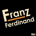 Franz Ferdinand - Franz Ferdinand Lyrics and Tracklist | Genius
