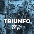 Triunfo - Album by Alfredo De La Fé | Spotify