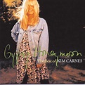 Kim Carnes - Gypsy Honeymoon: Best of Kim Carnes - Reviews - Album of ...